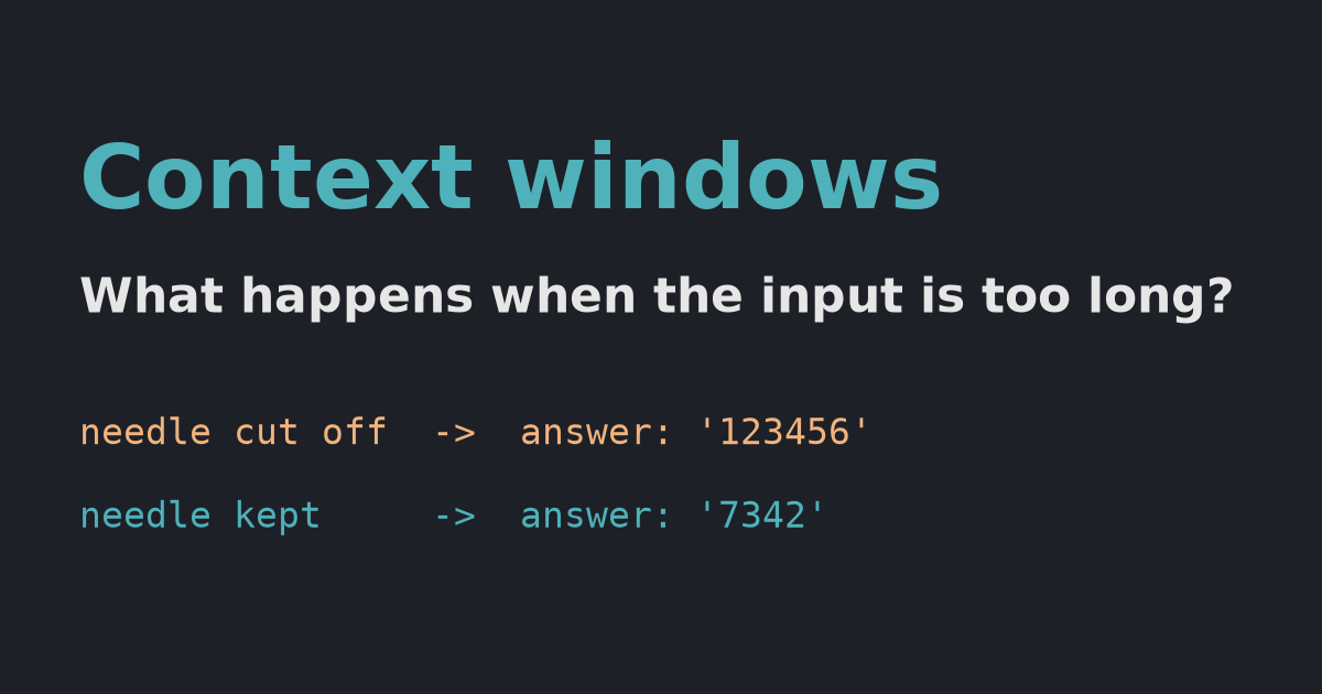 What is a context window, and what happens when the input is too long?